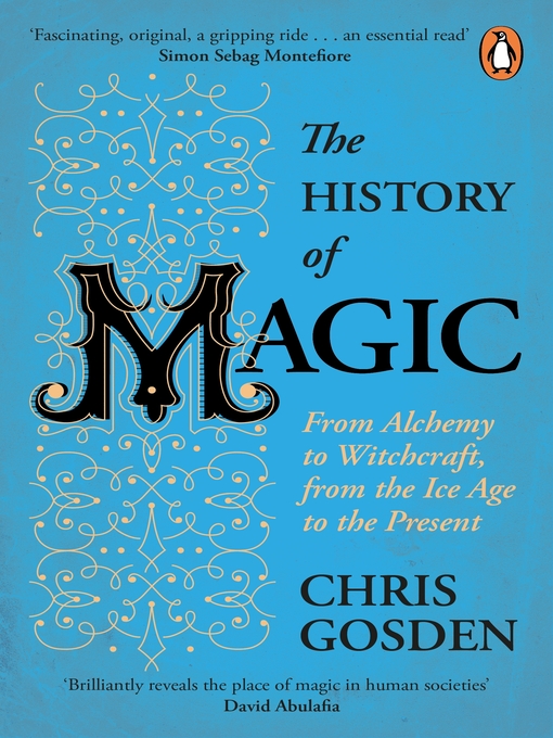 Title details for The History of Magic by Chris Gosden - Available
